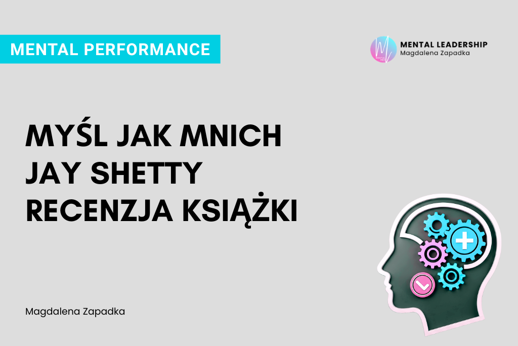 Myśl jak mnich Jay Shetty recenzja książki – Magdalena Zapadka trener mentalny i biznesu