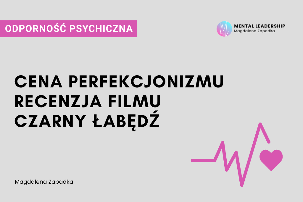 Czarny łabędź perfekcjonizm - Magdalena Zapadka trener mentalny i biznesu