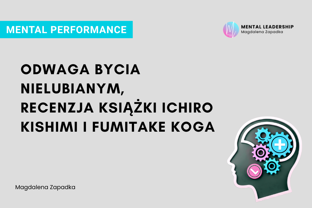 O czym jest książdka odwaga bycia nielubianym, autorstwa Ichiro Kishimi i Fumitake Koga?