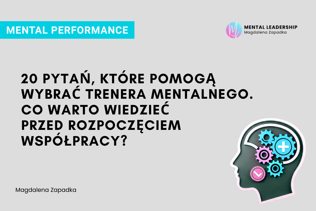 Nowoczesny trening mentalny i budowanie siły psychicznej, Mental Leadership Magdalena Zapadka.