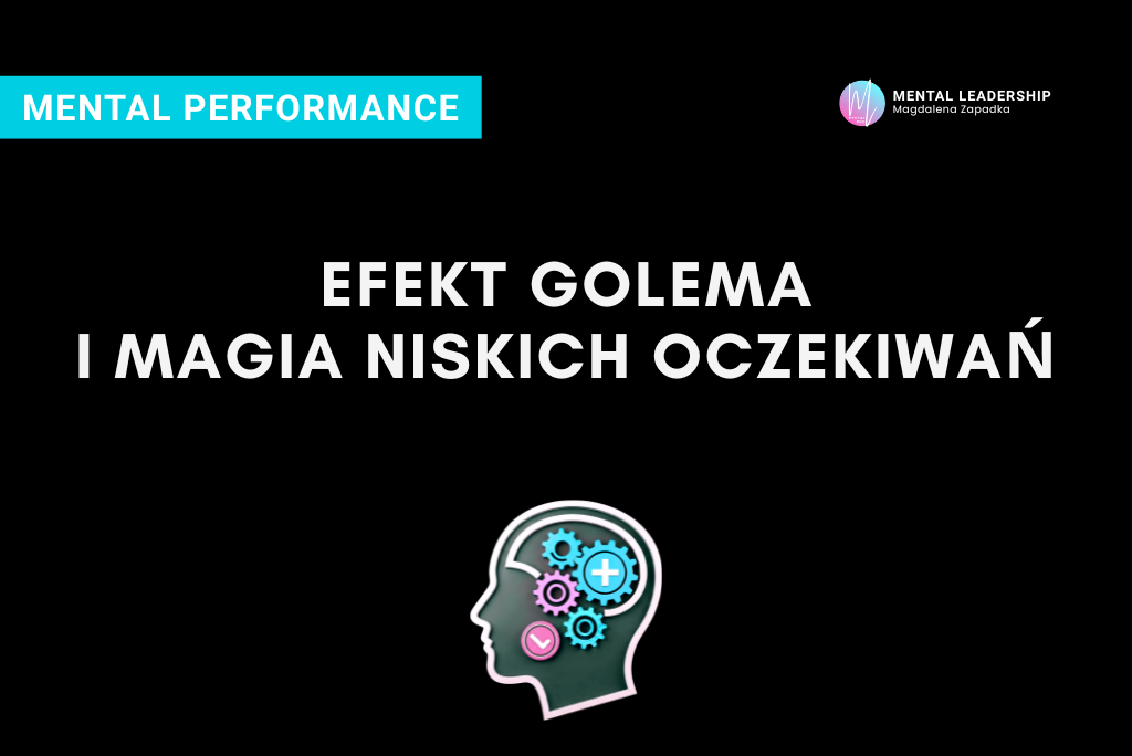 EFEKT-GOLEMA-MAGIA-NISKICH-OCZEKIWAŃ-trener-mentalny-magdalena-zapadka-psychologia-performance