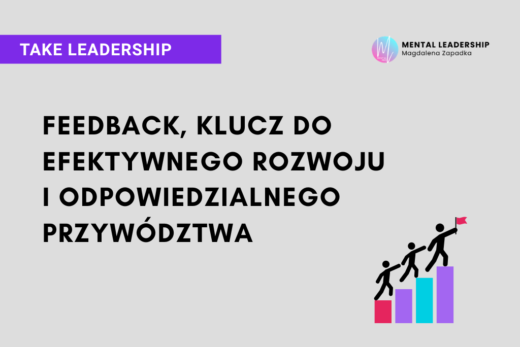Feedback, klucz do efektywnego rozwóju i odpowiedzialnego przywództwa 2 FEEDBACK-KLUCZ-DO-EFEKTYWNEGO-ROZWOJU-I-ODPOWIEDZIALNEGO-PRZYWÓDZTWA