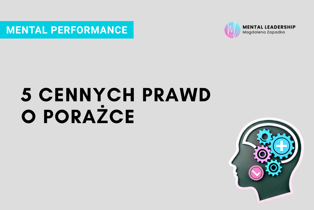 PORAŻKA-PRZEGRANA-KRYZYS-PSYCHICZNY-MENTAL-PERFORMANCE-LEADERSHIP-TRENER-MENTALNY-MAGDALENA-ZAPADKA-MENTOR-LIDERÓW