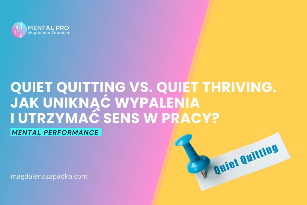 QUIT-QUITTING-THRIVING-MAGDALENA-ZAPADKA-TRENER-TRENING-MENTALNY-ODPORNOŚĆ-PSYCHICZNA-PERFORMANCE-PSYCHOLOGIA-SPORTU-LEADERSHIP