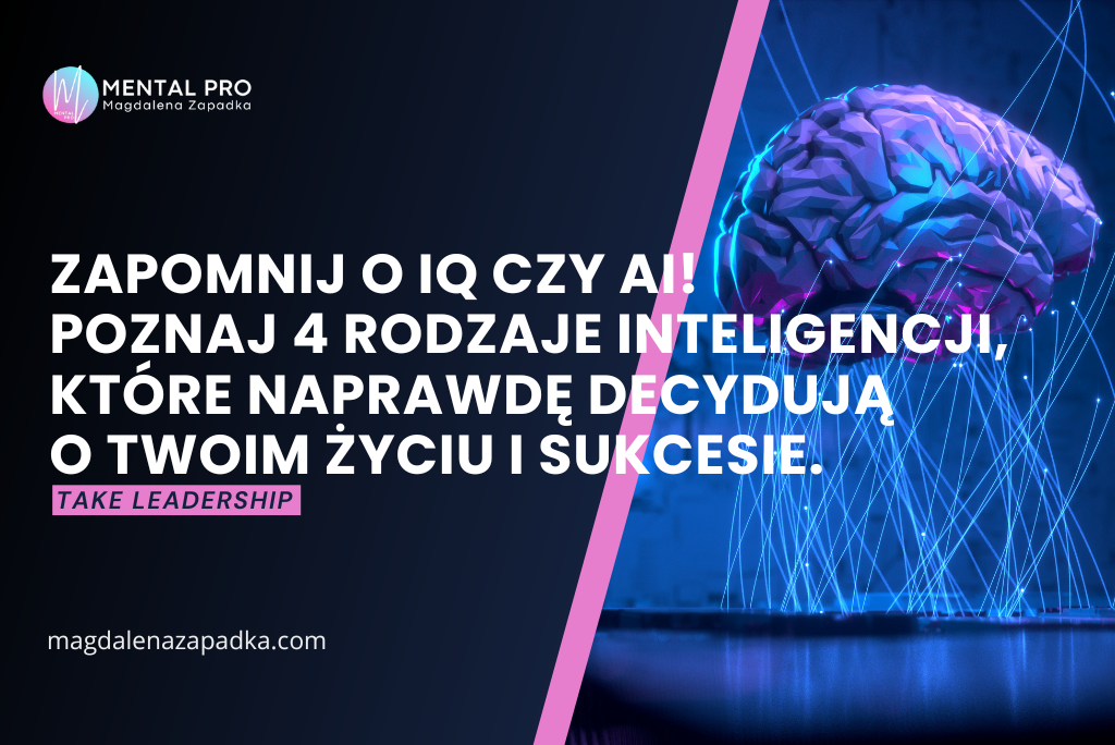 Która z czterech rodzajów inteligencji jest Twoją najmocniejszą stroną?