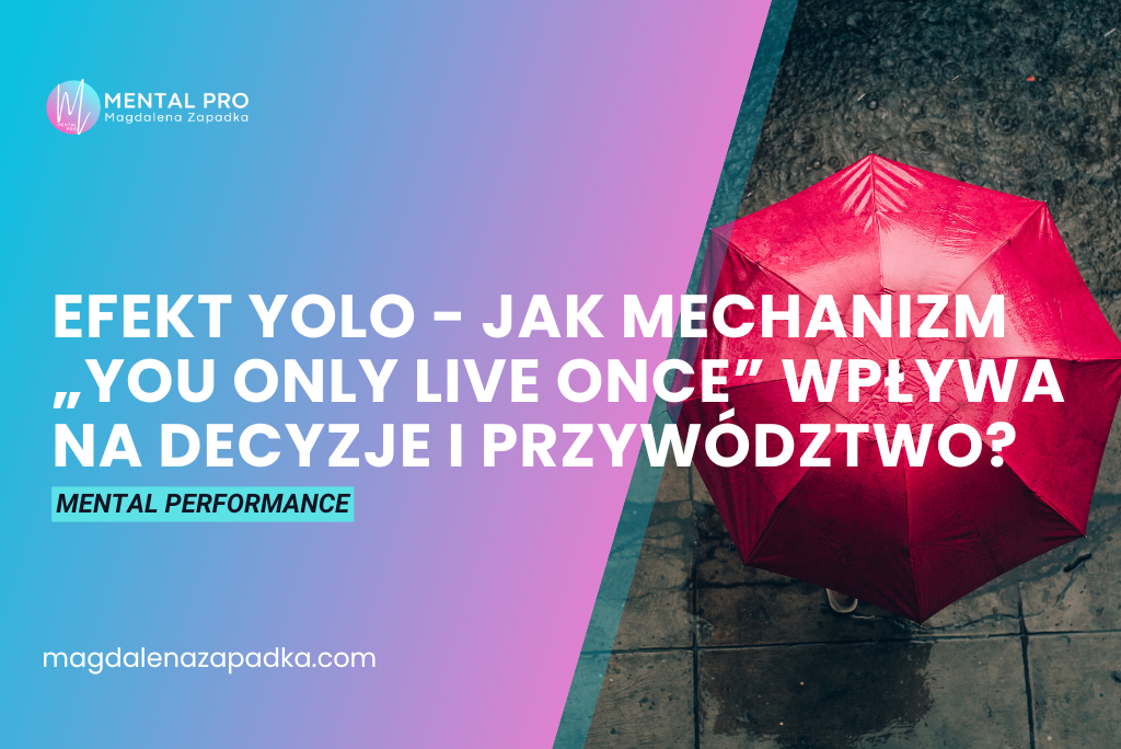 CZYM JEST EFEKT YOLO - YOU ONLY LIVE ONCE?